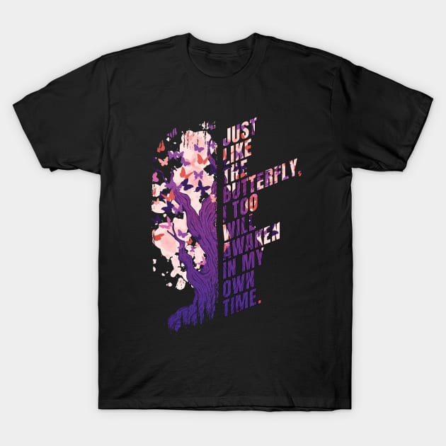 Like butterfly I will awaken in my time, stay positive keep going inspiring motivational quote cute graphic cartoon, Women Men T-Shirt by Luxera Wear